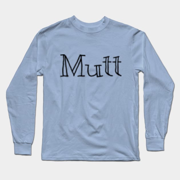 Mutt Long Sleeve T-Shirt by Hammer905